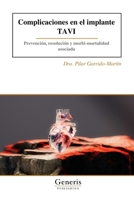 Complicaciones en el implante TAVI: Prevención, resolución y morbi-mortalidad asociada (Spanish Edition) B0FK1X25T7 Book Cover