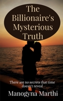 The Billionaire's mysterious Truth 1636067751 Book Cover