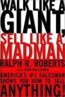 Walk Like a Giant, Sell Like a Madman: America's #1 Salesman Shows You How to Sell Anything 0887309305 Book Cover