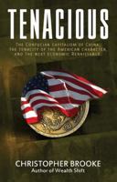 Tenacious: The Confucian Capitalism of China, the Tenacity of the American Character, and the Next Economic Renaissance 0985276207 Book Cover