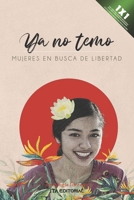 Ya no temo: Mujeres en busca de libertad B0BHR6HKYP Book Cover
