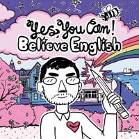 Yes You Can!: Believe English 0997911816 Book Cover