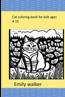 cat coloring book for kids ages 4-15 B0C7TCMR9K Book Cover