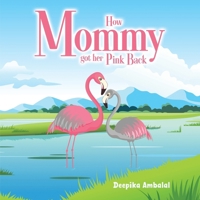 How Mommy Got Her Pink Back 1968296107 Book Cover