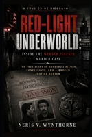 Red-Light Underworld: Inside the Werner Pinzner Murder Case: The True Story of Hamburg’s Hitman, Confessions, and a Broken Justice System B0H594J8GB Book Cover