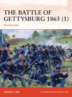 Battle of Gettysburg 1863 (1), The: The First Day 1472848497 Book Cover