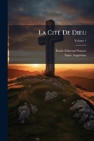 La Cité De Dieu, Volume 4 1148342990 Book Cover