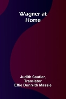 Wagner at Home; 9362998459 Book Cover
