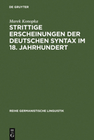 Strittige Erscheinungen Der Deutschen Syntax Im 18. Jahrhundert 3484311738 Book Cover