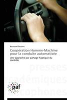 Coopa(c)Ration Homme-Machine Pour La Conduite Automatisa(c)E 3838141016 Book Cover