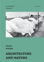 Architecture and Nature: essays by Abilio Guerra 0996405135 Book Cover