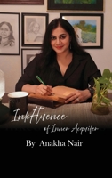 Inkfluence of Inner Acquifer: Anakha's Poetry 1972849123 Book Cover