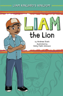 Liam the Lion 1484670531 Book Cover