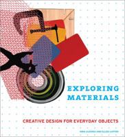 Exploring Materials: Creative Design for Everyday Objects 1568987684 Book Cover
