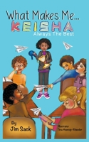 What Makes Me...Keisha: Always The Best 1735984272 Book Cover