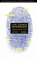 Life-Course Criminology: Contemporary and Classic Readings (with InfoTrac®) (Contemporary Issues in Crime and Justice Series.) 0534574920 Book Cover
