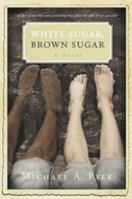 White Sugar, Brown Sugar 0985804416 Book Cover