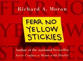Fear No Yellow Stickies: More Business Wisdom Too Simple Not to Know 0684852195 Book Cover