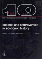 Debates and Controversies in Economic History: A Sessions-proceedings of the Tenth International Economic History Congress, Leuven, August 1990 (Studies in Social and Economic History) 9061863759 Book Cover