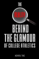 The Reality Behind The Glamour of College Athletics 1090309694 Book Cover