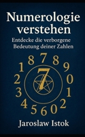 Numerologie verstehen: Entdecke die verborgene Bedeutung deiner Zahlen B0FVSWDXCL Book Cover