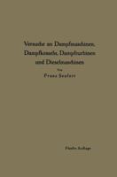Anleitung Zur Durchfuhrung Von Versuchen an Dampfmaschinen, Dampfkesseln, Dampfturbinen Und Dieselmaschinen 3662420953 Book Cover