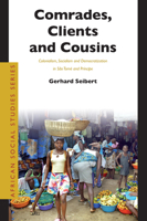 Comrades, Clients and Cousins: Colonialism, Socialism and Democratization in Sao Tome and Principe 9004147365 Book Cover