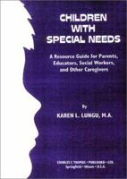 Children With Special Needs: A Resource Guide for Parents, Educators, Social Workers, and Other Caregivers 0398069344 Book Cover