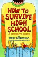 How to Survive High School: A Student's Guide 0531157059 Book Cover