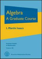 Algebra: A Graduate Course (Mathematics) 0534190022 Book Cover