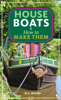 Houseboats & How to Make Them 1648416152 Book Cover
