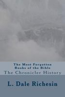 The Most Forgotten Books of the Bible: The Chronicler History 1493537547 Book Cover