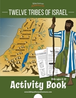 Twelve Tribes of Israel Activity Book: for kids ages 6-12 1989961746 Book Cover