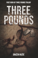 THREE POUNDS B0GLJK5BWM Book Cover