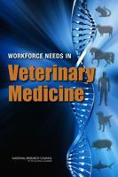Workforce Needs in Veterinary Medicine 0309257441 Book Cover