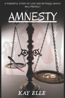 Amnesty: Love and Betrayal 1520941323 Book Cover