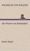 Der Pfarrer Von Breitendorf - Erster Band 3842410379 Book Cover