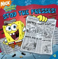 Stop the Presses! (Spongebob Squarepants (8x8)) 0689877269 Book Cover