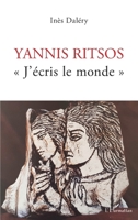 Yannis Ritsos: J'écris le monde"" 2343247714 Book Cover