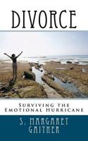Divorce: Surviving the Emotional Hurricane 147009424X Book Cover