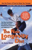 The New Longevity Diet: Using the Power of Food to Keep You Younger 0399146288 Book Cover