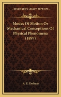 Modes Of Motion Or Mechanical Conceptions Of Physical Phenomena 1017882053 Book Cover