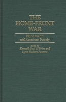 The Home-Front War: World War II and American Society (Contributions in American History) 0313292116 Book Cover