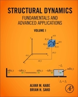 Structural Dynamics Fundamentals and Advanced Applications: Volume I 012821614X Book Cover