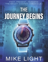 Past, Present, Paradox: The Bailey Cooper Chronicles: The Journey Begins B0F877DVQ2 Book Cover