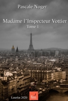 Madame l'inspecteur Vottier: Inspecteur Vottier tome 1 (French Edition) 2958930548 Book Cover
