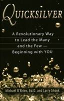 Quicksilver: A Revolutionary Way to Lead the Many and the Few -- Beginning with YOU 1934738212 Book Cover
