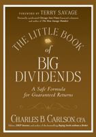 The Little Book of Big Dividends: A Safe Formula for Guaranteed Returns 0470567996 Book Cover