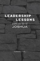 Leadership Lessons From the Life of Joshua 1721263977 Book Cover