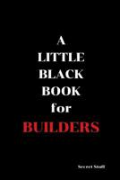 A Little Black Book: For Builders 1096821893 Book Cover